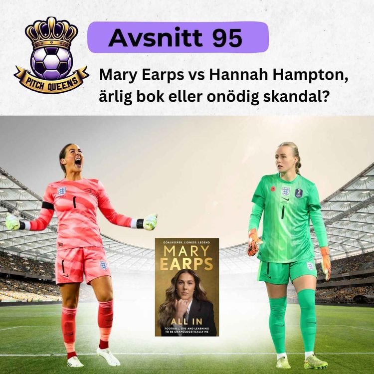 cover art for 95. Mary Earps vs Hannah Hampton, ärlig bok eller onödig skandal?