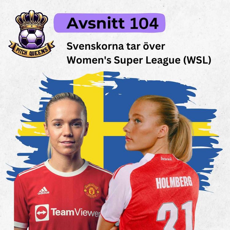 cover art for 104. Svenskorna tar över Women's Super League (WSL)