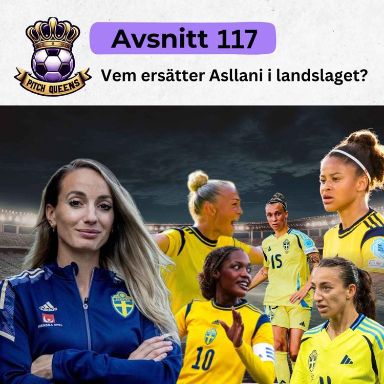 cover art for 117. Vem ersätter Kosovare Asllani i landslaget?