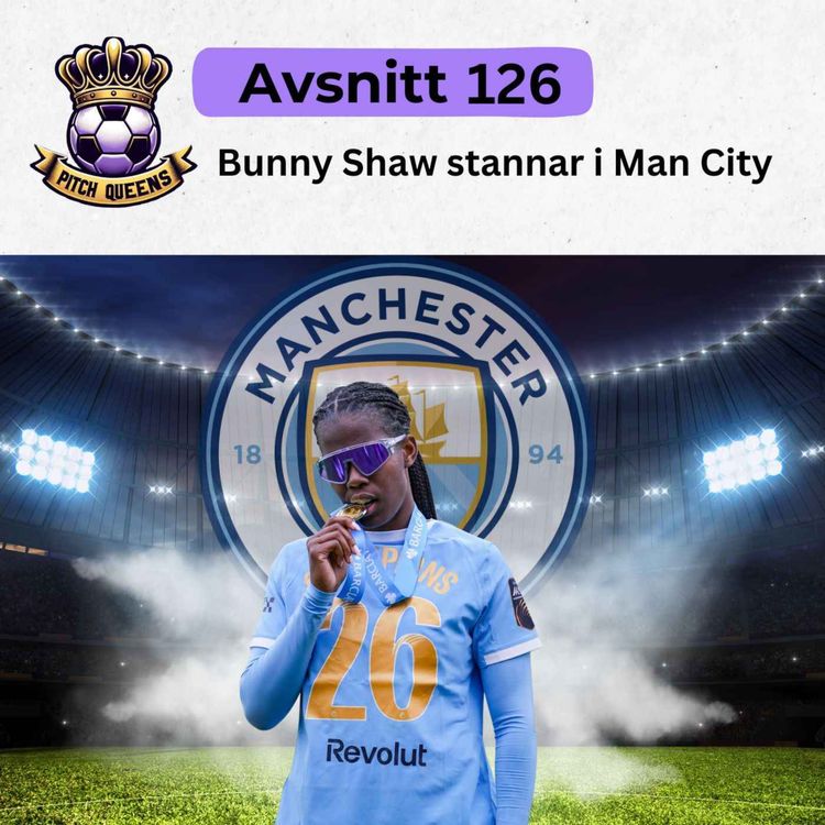 cover art for 126. Bunny Shaw stannar i Manchester City