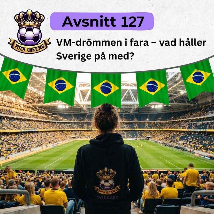 cover art for 127. VM-drömmen i fara – vad håller Sverige på med?
