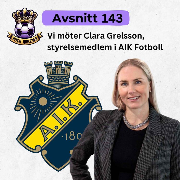 cover art for 143. Vi möter Clara Grelsson styrelsemedlem i AIK fotboll