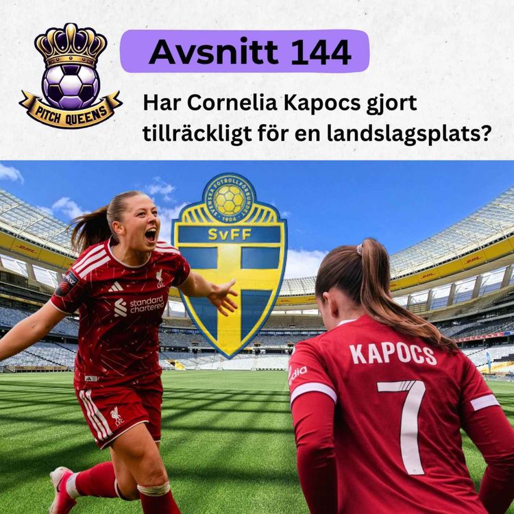 cover art for 144. Har Cornelia Kapocs gjort tillräckligt för en landslagsplats?