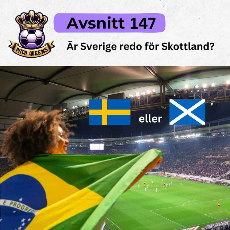 cover art for 147. Är Sverige redo för Skottland?