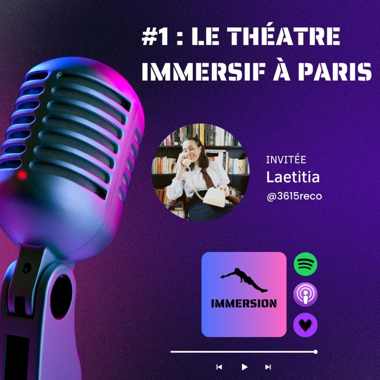 cover art for #1 - Le Théâtre Immersif à Paris