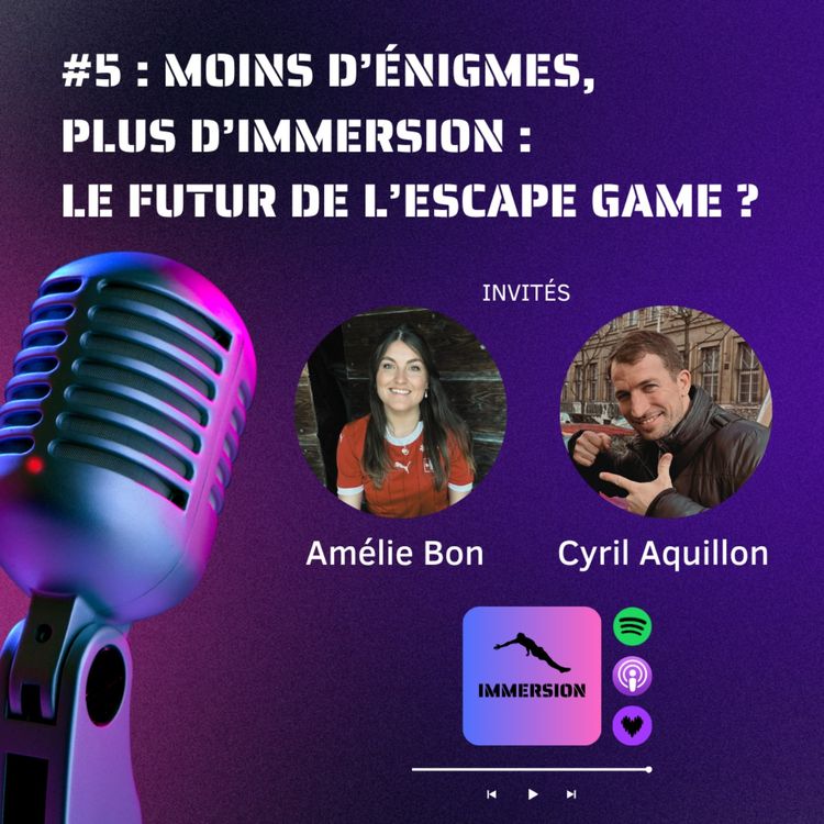 cover art for #5 - Moins d'Énigmes, Plus d'Immersion : le Futur de l'Escape Game ?