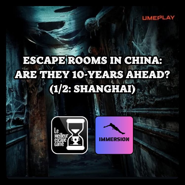 cover art for 🇬🇧Escape Rooms in China: Are They 10-years Ahead? (1/2: Shanghai) 