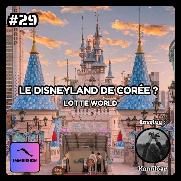 cover art for #29 - Le Disneyland de Corée ? | Lotte World