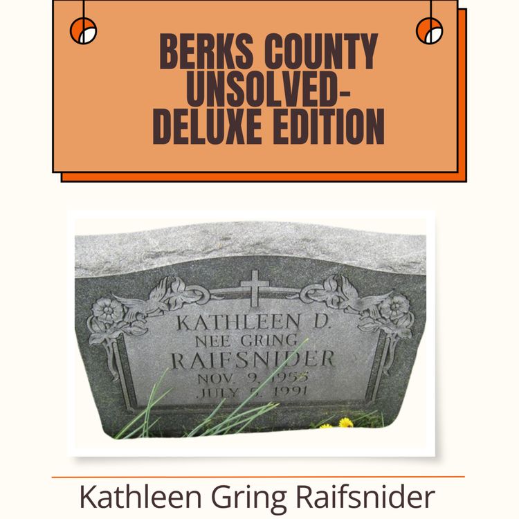 cover art for AN UPDATE ON - Kathleen Gring Raifsnider - Murdered on July 5, 1991 - UNSOLVED with Sam Cavalieri