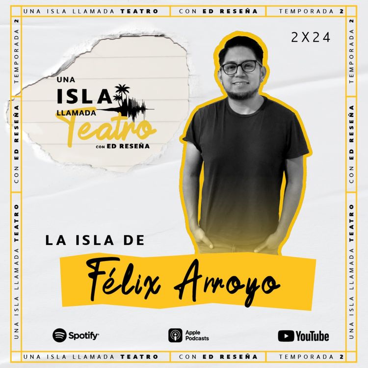 cover art for La Isla de Félix Arroyo 2x24 