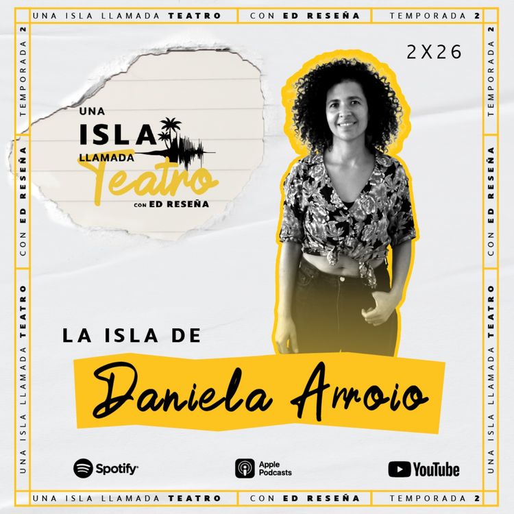 cover art for La Isla de Daniela Arroio 2x26