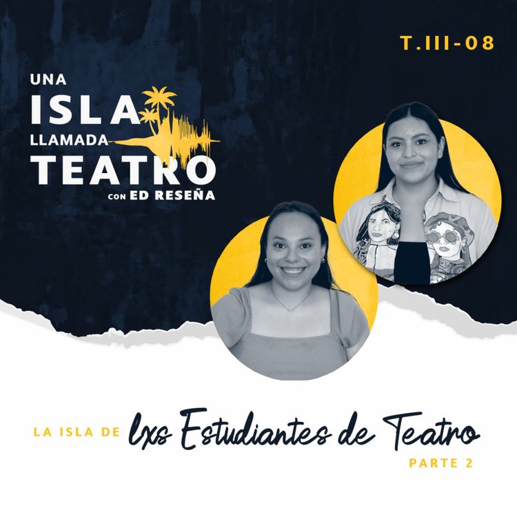cover art for Especial - La Isla de lxs Estudiantes de Teatro Parte 2