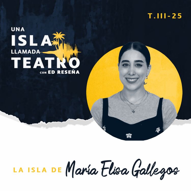 cover art for La Isla de María Elisa Gallegos 3x25