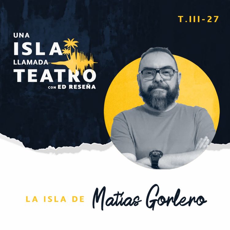 cover art for La Isla de Matías Gorlero 3x27