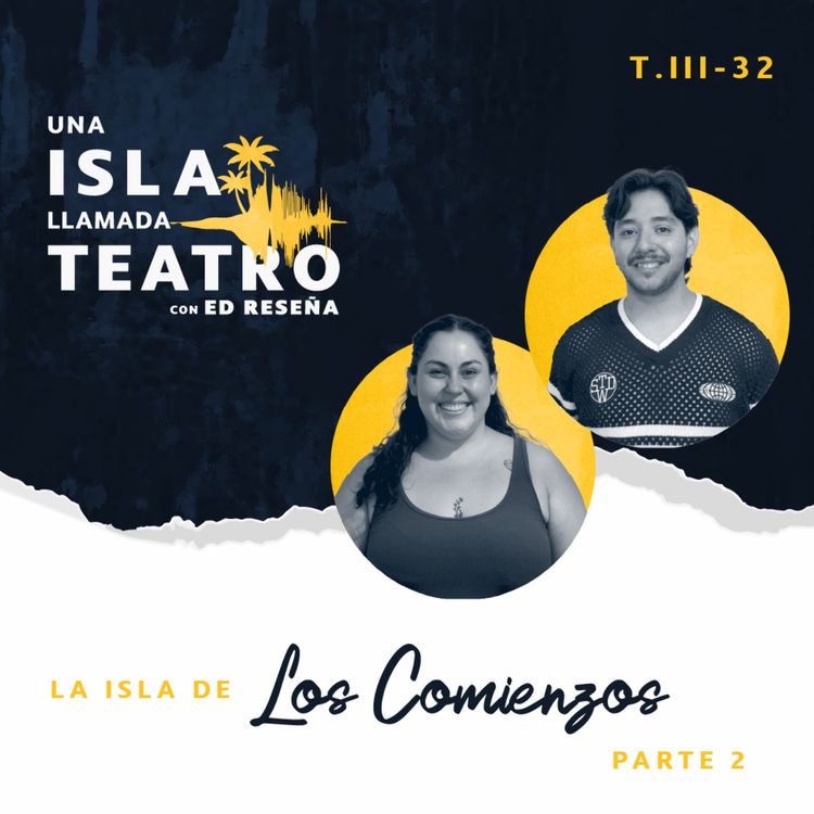 cover art for Especial-La Isla de Los Comienzos Parte 2 con Arantza Durand y Yayo Villegas