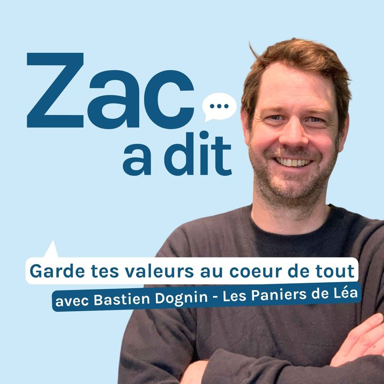 cover art for Garde tes valeurs au coeur de tout - avec Bastien Dognin - Les Paniers de Léa
