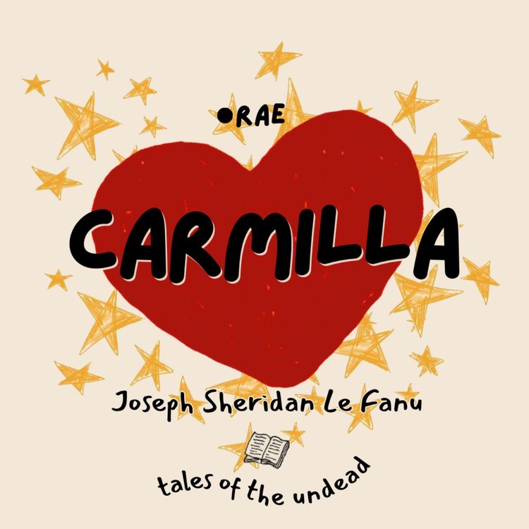 cover art for Ep.11 Carmilla, by Joseph Sheridan Le Fanu | Tales of the Undead