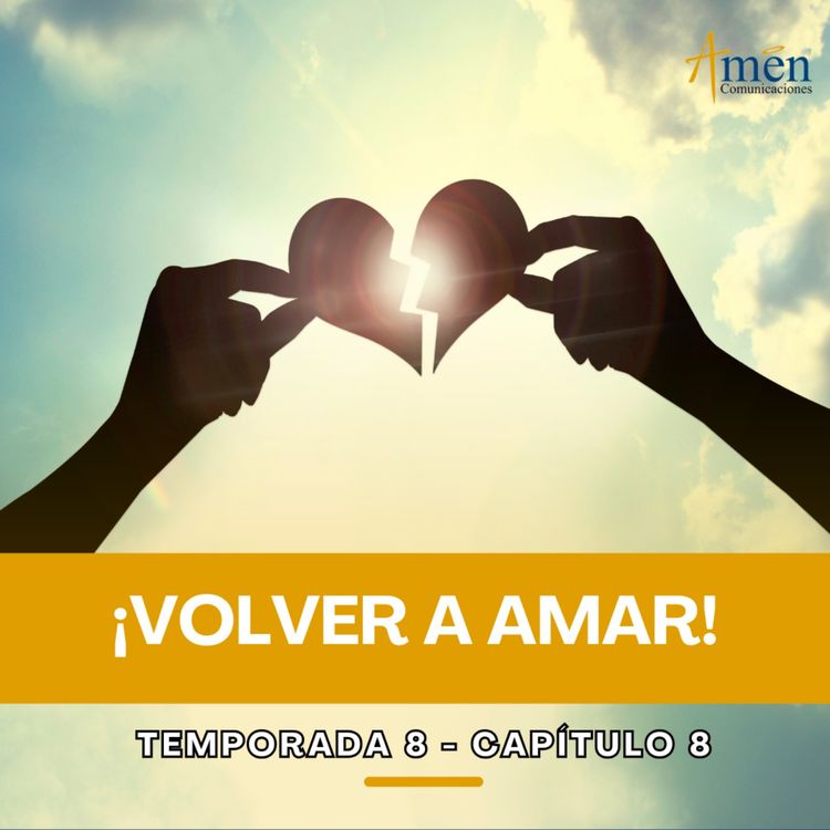 cover art for Volver a amar -  Padre Carlos Yepes - Reflexiones para la Vida