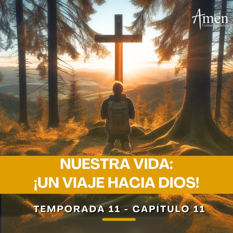 cover art for Nuestra vida: Un viaje hacia Dios - Padre Carlos Yepes - Reflexiones para la Vida 