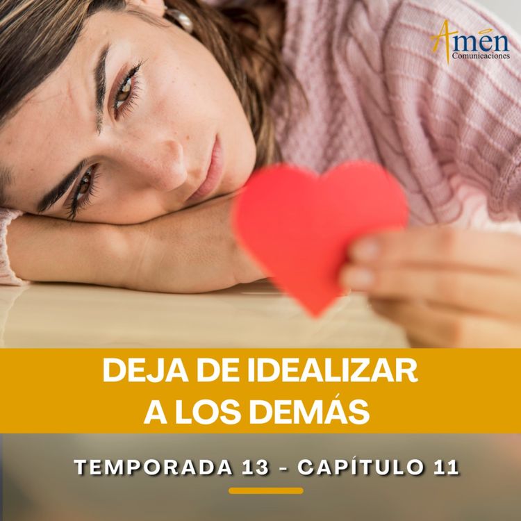 cover art for Deja de idealizar a los demás - Padre Carlos Yepes - Reflexiones para la Vida