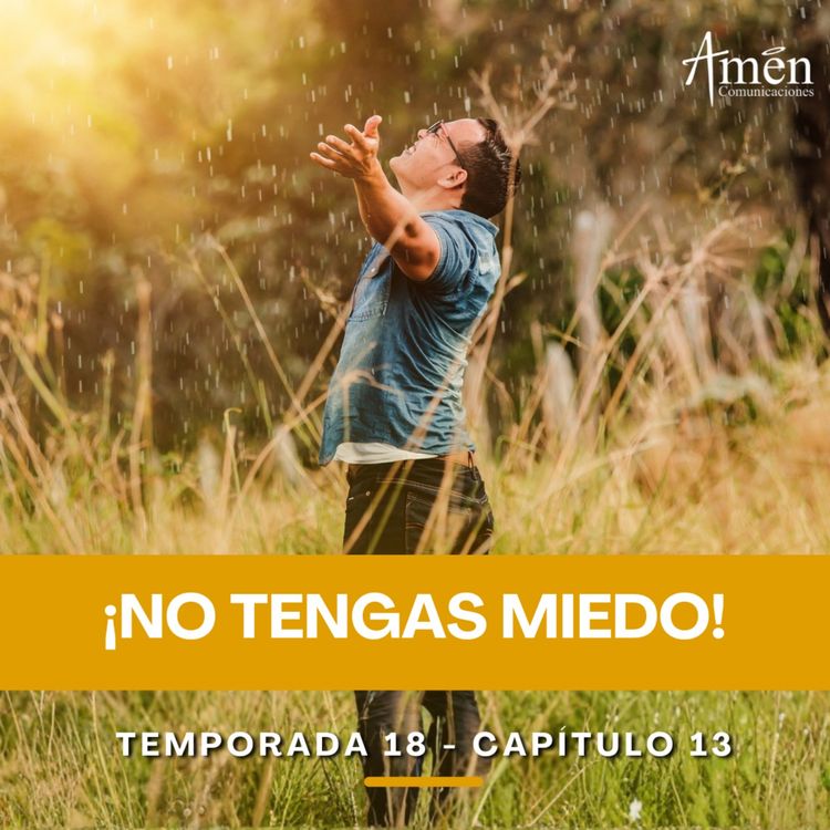 cover art for No tengas miedo - Padre Carlos Yepes - Amen Comunicaciones - Reflexiones para la Vida