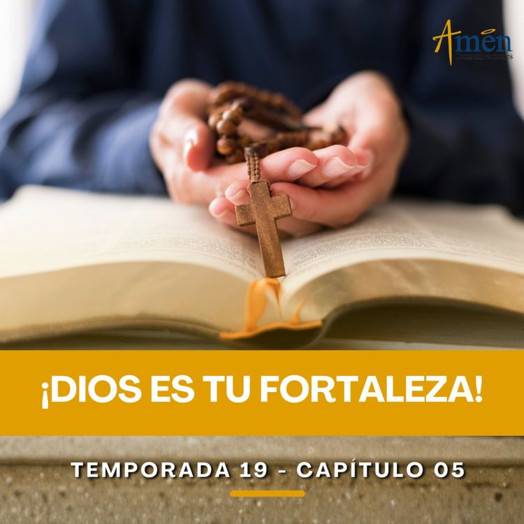 cover art for Dios es tu fortaleza- Padre Carlos Yepes - Amen Comunicaciones - Reflexiones para la Vida  