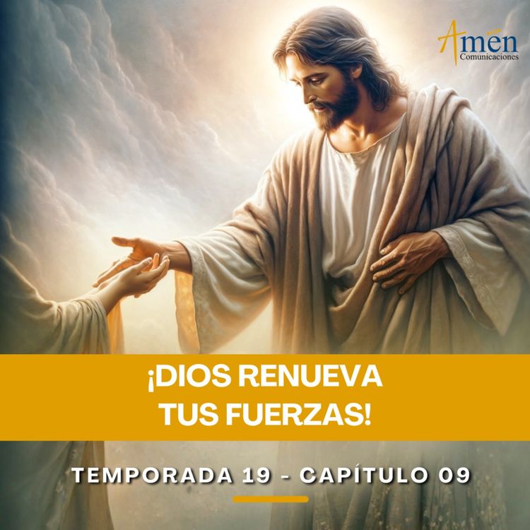 cover art for Dios renueva tus fuerzas - Padre Carlos Yepes - Amen Comunicaciones - Reflexiones para la Vida