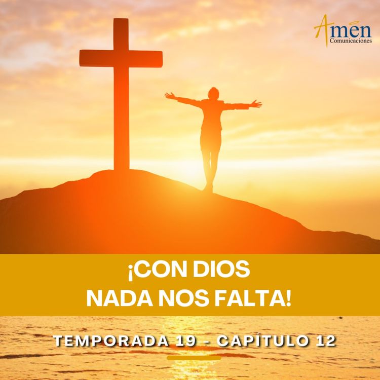 cover art for Con Dios nada nos falta - Padre Carlos Yepes - Amen Comunicaciones - Reflexiones para la Vida