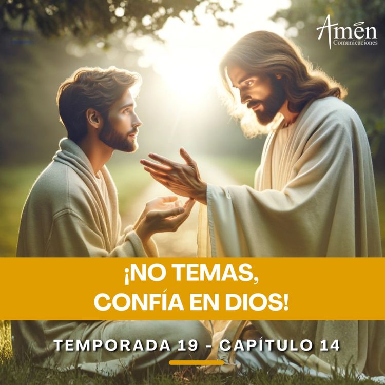 cover art for No temas, confía en Dios - Padre Carlos Yepes - Amen Comunicaciones - Reflexiones para la Vida
