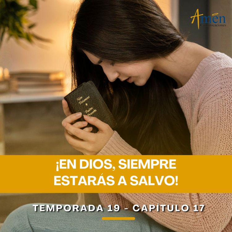 cover art for En Dios, siempre estarás a salvo - Padre Carlos Yepes - Amen Comunicaciones - Reflexiones para la Vida