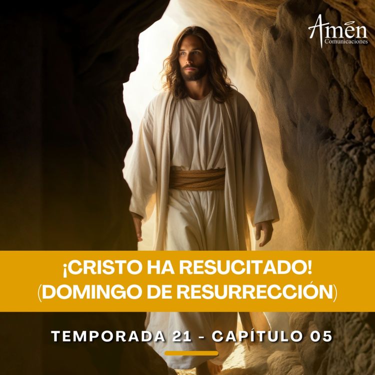 cover art for Cristo ha resucitado (Domingo de Resurrección) - Padre Carlos Yepes - Amen Comunicaciones - Reflexiones para la Vida