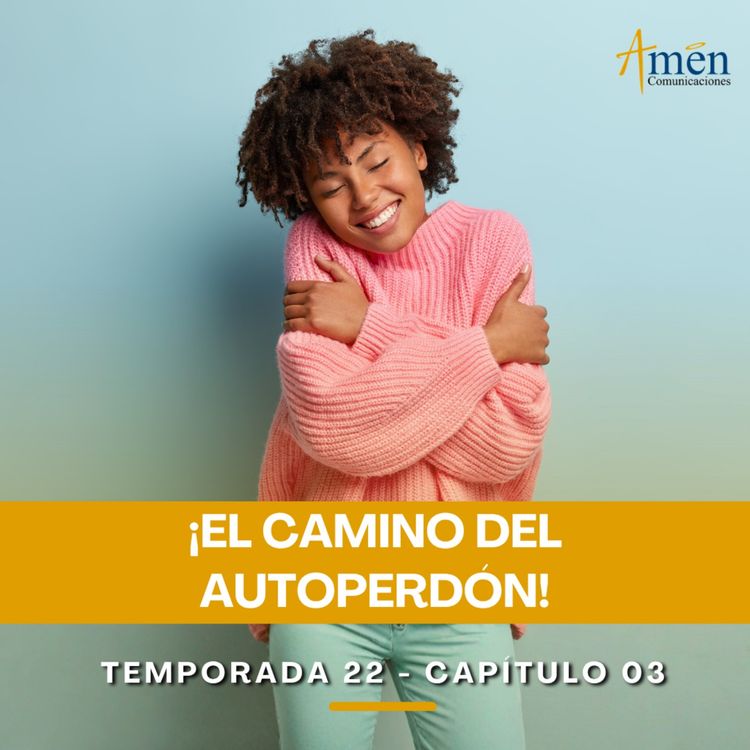 cover art for El camino del autoperdón - Padre Carlos Yepes - Amen Comunicaciones - Reflexiones para la Vida