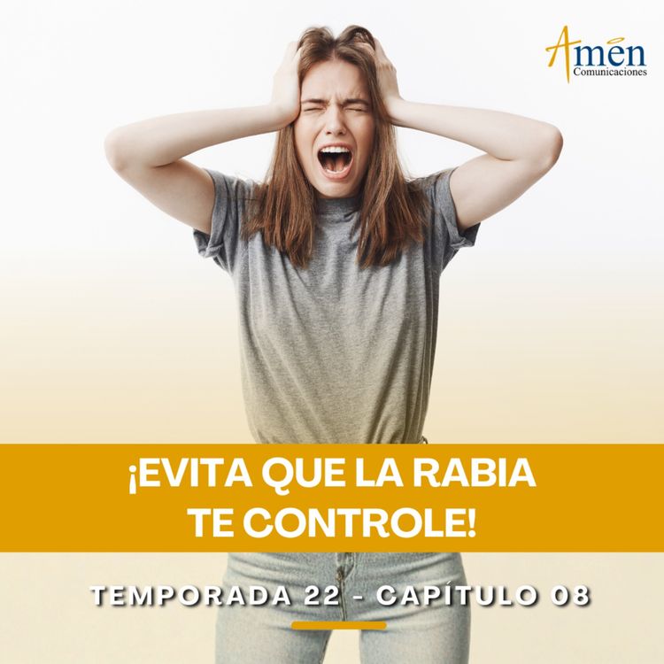 cover art for Evita que la rabia te controle - Padre Carlos Yepes - Amen Comunicaciones - Reflexiones para la Vida