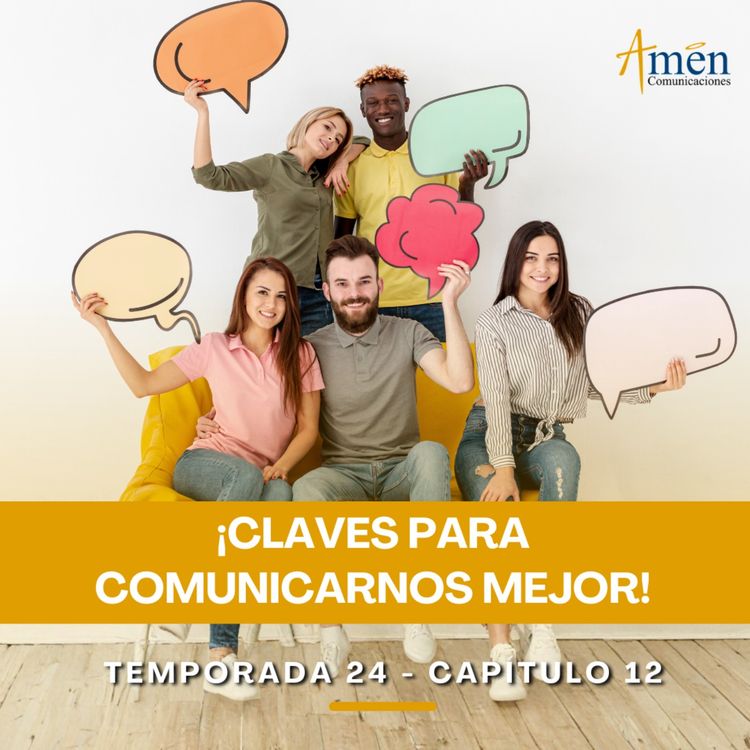cover art for Claves para comunicarnos mejor - Padre Carlos Yepes - Amen Comunicaciones - Reflexiones para la Vida