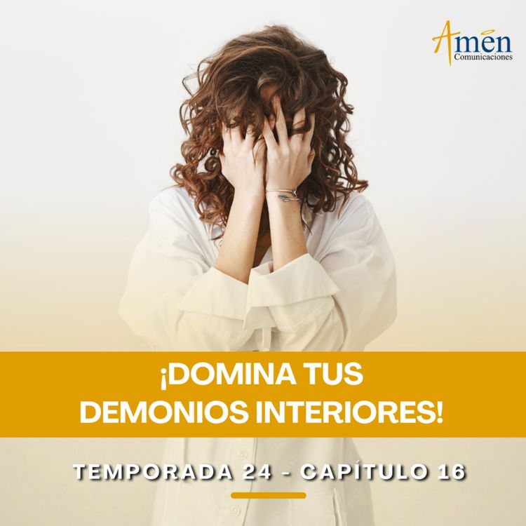 cover art for Domina tus demonios interiores - Padre Carlos Yepes - Amen Comunicaciones - Reflexiones para la Vida