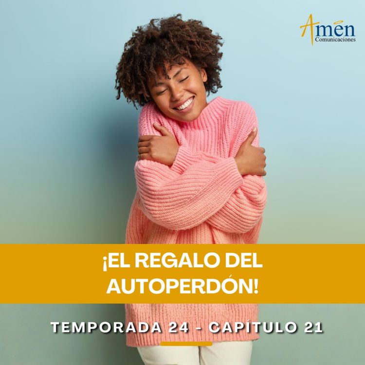 cover art for El regalo del autoperdón - Padre Carlos Yepes - Amen Comunicaciones - Reflexiones para la Vida