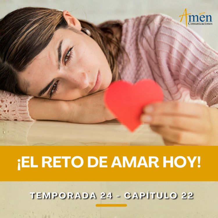 cover art for El reto de amar hoy - Padre Carlos Yepes - Amen Comunicaciones - Reflexiones para la Vida
