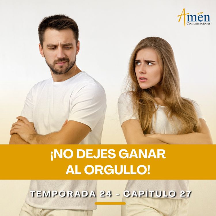 cover art for No dejes ganar al orgullo - Padre Carlos Yepes - Amen Comunicaciones - Reflexiones para la Vida