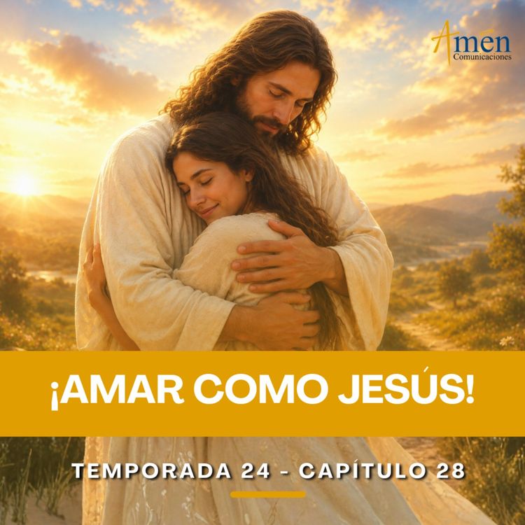 cover art for Amar como Jesús - Padre Carlos Yepes - Amen Comunicaciones - Reflexiones para la Vida