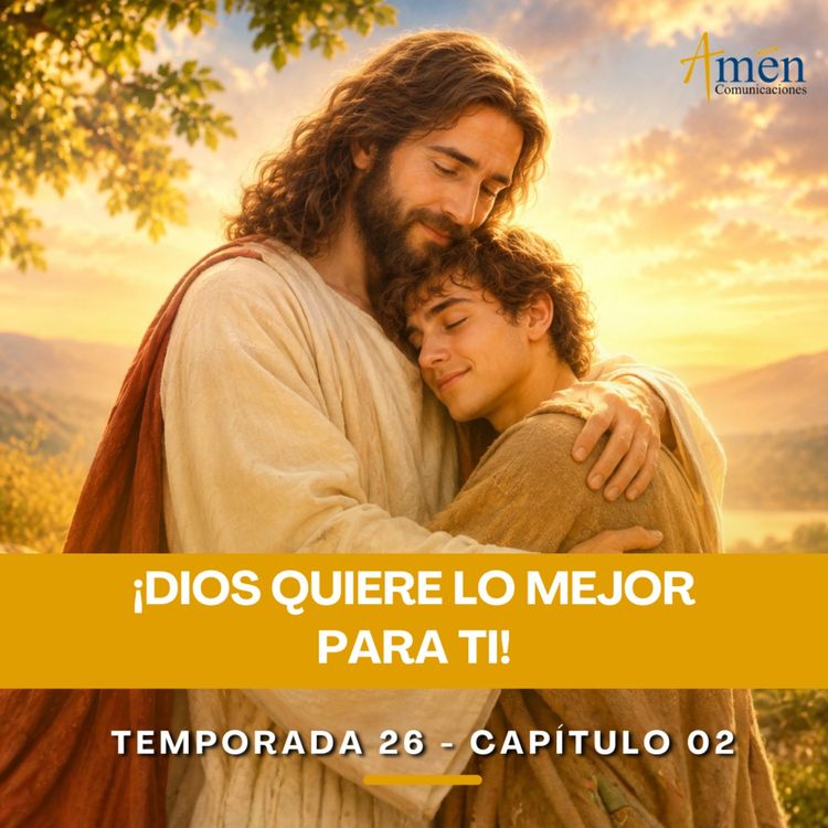 cover art for Dios quiere lo mejor para ti - Padre Carlos Yepes -Amen Comunicaciones - Reflexiones para la Vida