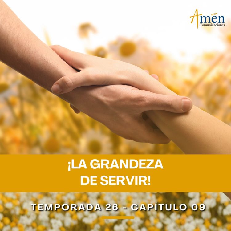 cover art for La grandeza de servir - Padre Carlos Yepes - Amen Comunicaciones - Reflexiones para la Vida