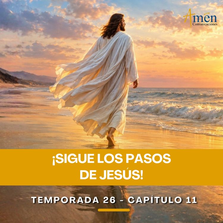cover art for Sigue los pasos de Jesús - Padre Carlos Yepes - Amen Comunicaciones - Reflexiones para la Vida