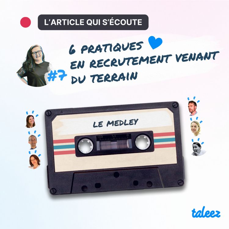 cover art for 6 pratiques coup de cœur en recrutement venant du terrain