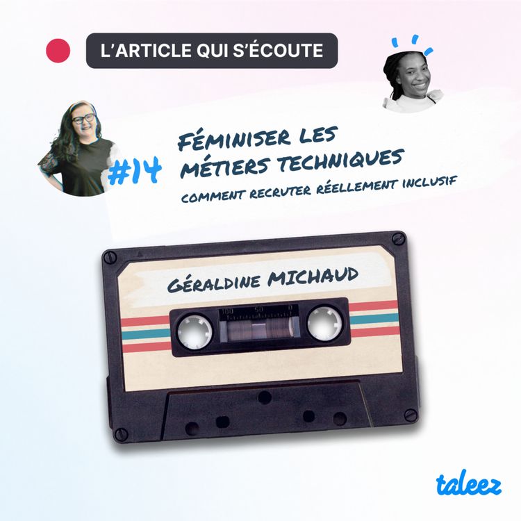 cover art for Féminiser les métiers techniques : comment recruter réellement inclusif