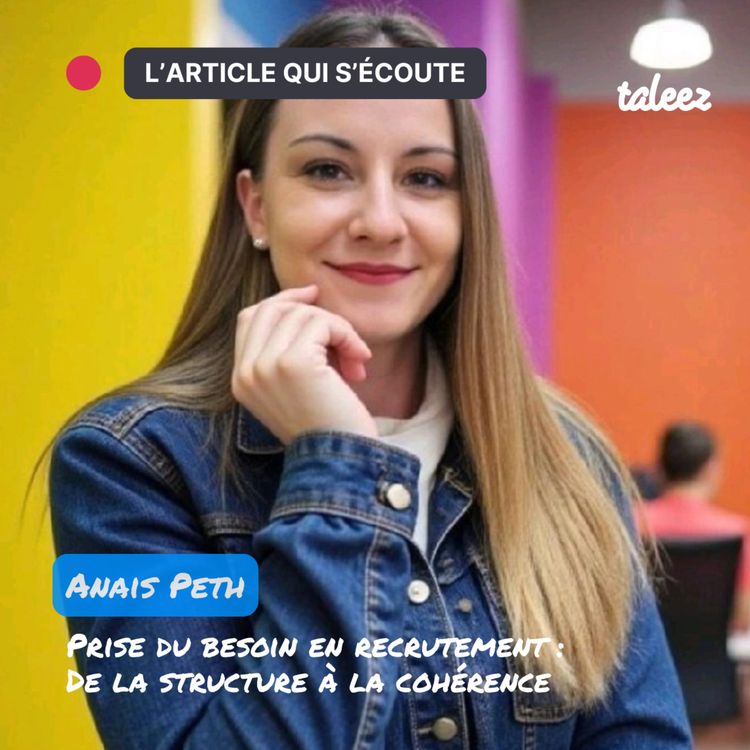 cover art for Quand le besoin en recrutement bien défini sécurise les savoir-faire de l'entreprise