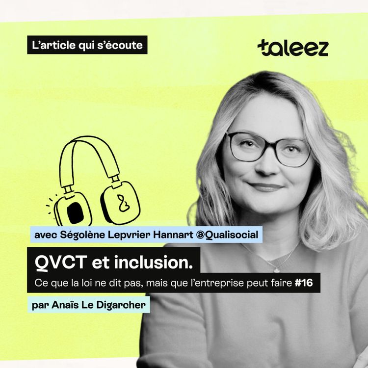 cover art for QVCT et inclusion : comment l'entreprise peut-elle agir au-delà du cadre légal ?