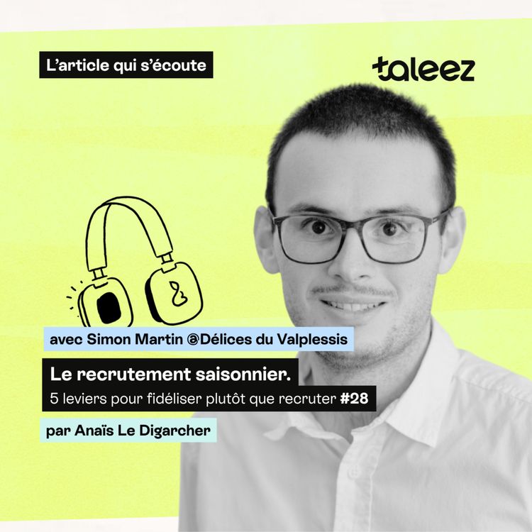 cover art for Le recrutement saisonnier : 5 leviers pour fidéliser plutôt que recruter