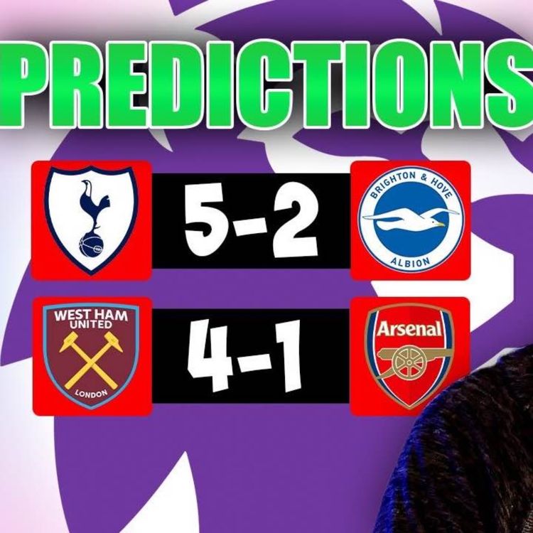 cover art for Premier League Predictions! Can West Ham Take Points Off On-Form Arsenal??