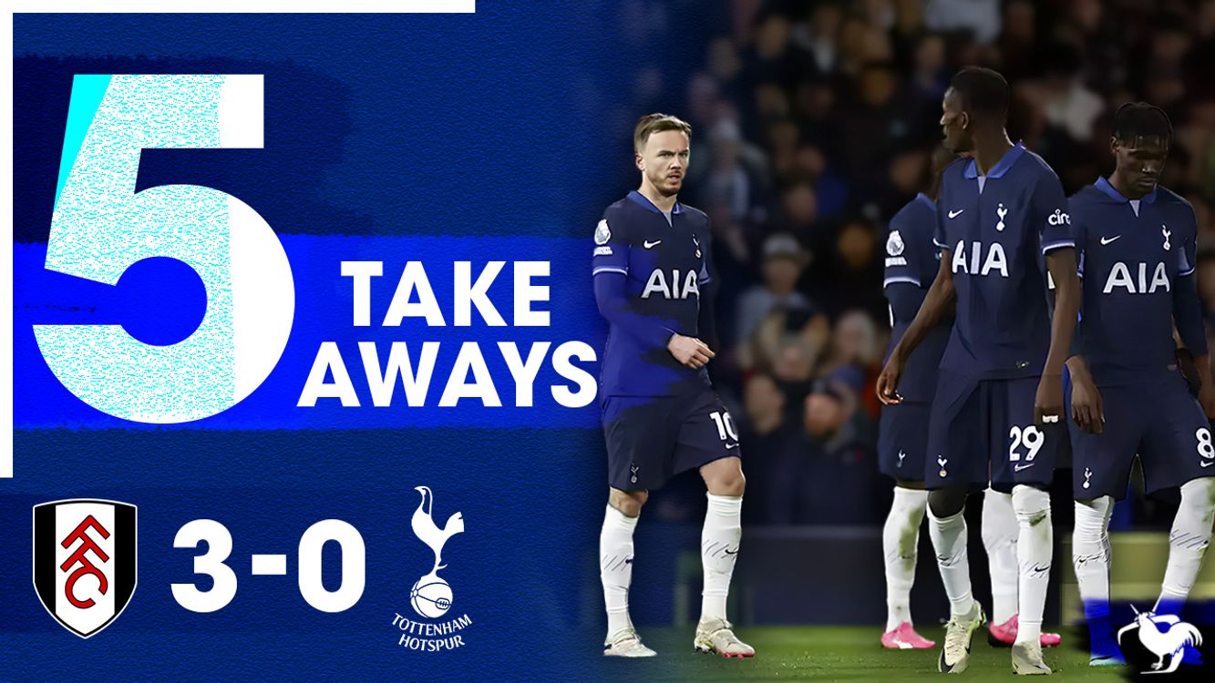 cover art for WASTEFUL SPURS! Fulham 3-0 Tottenham [5 TAKE AWAYS]