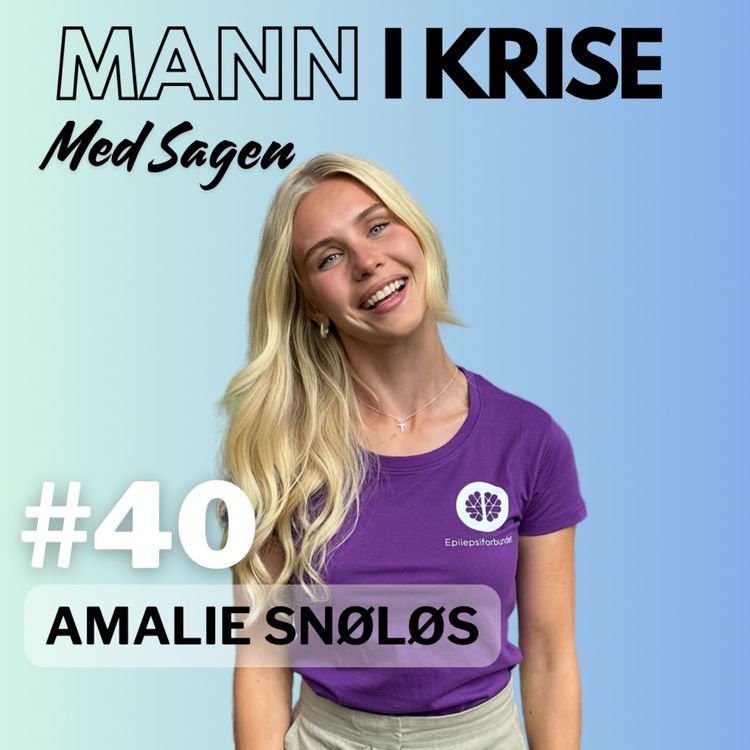 cover art for #40 Amalie Snøløs - Livet før og etter epilepsi diagnosen, Fotball, Skal vi danse, Stigma, Forståelse, Opplysning, Ambassadørrolle ++
